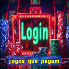 jogos que pagam dinheiro de verdade via pix